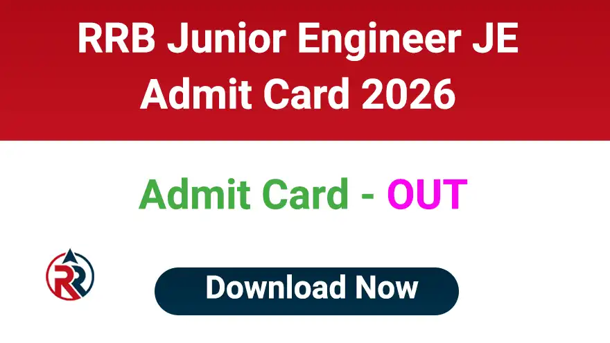 RRB Junior Engineer JE Admit Card 2026