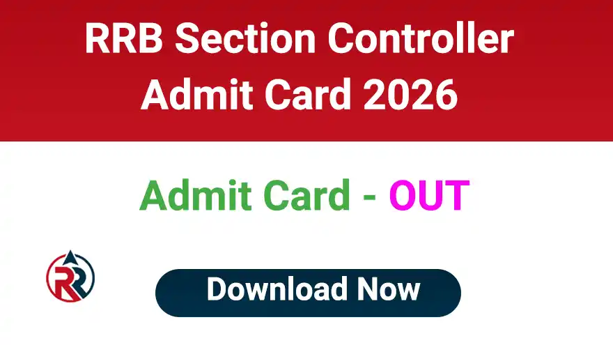 RRB Section Controller Admit Card 2026 Download