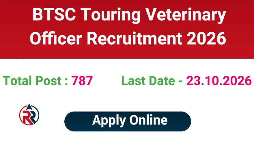 BTSC Touring Veterinary Officer Vacancy 2026 Online