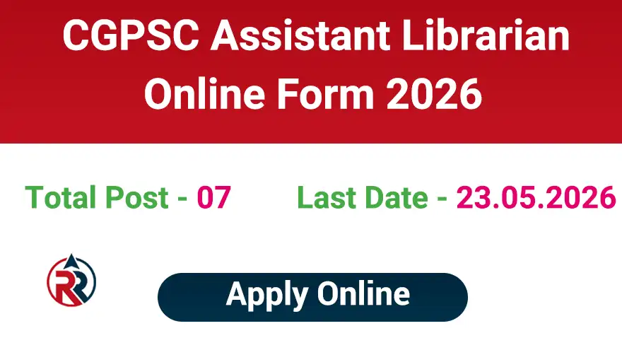 CGPSC Assistant Librarian Vacancy 2026 Apply Online